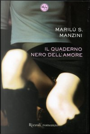 Il quaderno nero dell'amore by Marilù S. Manzini