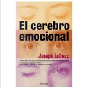 El cerebro emocional by Joseph LeDoux