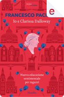 Io e Clarissa Dalloway by Francesco Pacifico