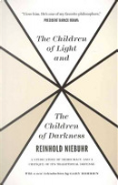The Children of Light and the Children of Darkness by Reinhold Niebuhr