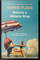 Ritorno a Whistle Stop by Fannie Flagg