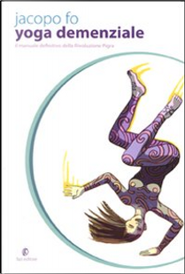 Yoga demenziale by Jacopo Fo