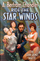 Ride the Star Winds by A. Bertram Chandler