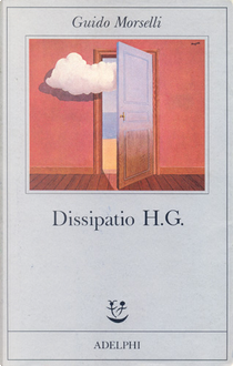 Dissipatio H.G. by Guido Morselli