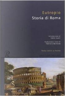Storia di Roma by Eutropio