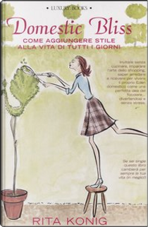Domestic Bliss by Rita Konig