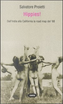 Hippies! Dall'India alla California la road map del '68 by Salvatore Proietti
