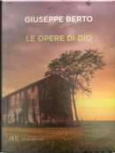 Le opere di Dio by Giuseppe Berto
