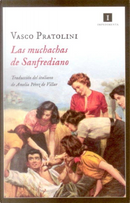 Las muchachas de Sanfrediano by Vasco Pratolini