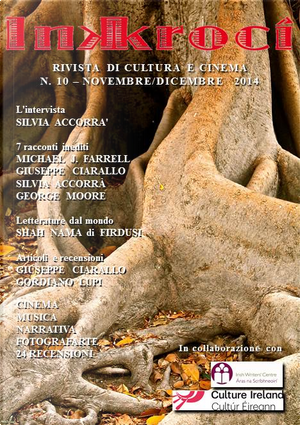 Inkroci n. 10 by Anna Ettore, Antonia Buizza, Elena G. Del Pino, Geprge Moore, Gino Udina, Giorgio Olivari, Giulia Romoli, Giuseppe Ciarallo, Gordiano Lupi, Heiko H. Caimi, Irene Lami, Marinella Farella, Michael J. Farrell, Michele Curatolo, Paolo Fappani, Sara Di Girolamo, Silvia Accorrà, Valerie Bistany