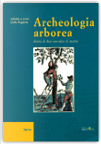 Archeologia arborea by Isabella Dalla Ragione, Livio Dalla Ragione