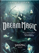 Dream Magic by Joshua Khan