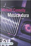 Musica dura by Michael Connelly