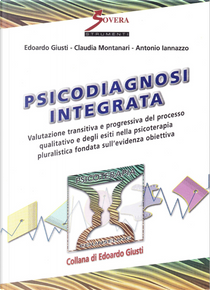 Psicodiagnosi integrata by Antonio Iannazzo, Claudia Montanari, Edoardo Giusti