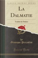 La Dalmatie by Giuseppe Prezzolini