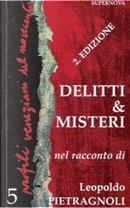 Delitti e misteri by Leopoldo Pietragnoli