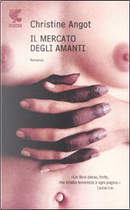Il mercato degli amanti by Christine Angot