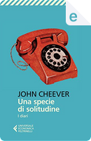 Una specie di solitudine by John Cheever