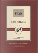 Viaggi immaginari by Michail A. Kuzmin