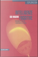 Intelligenze fuggitive by Gigi Roggero