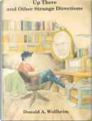 Up There and Other Strange Directions by Donald A. Wollheim