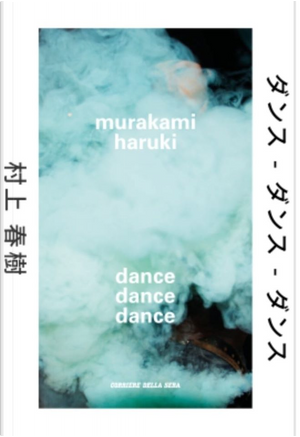 Dance Dance Dance by Haruki Murakami