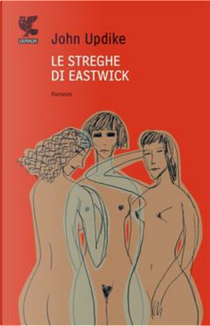 Le streghe di Eastwick by John Updike