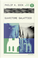 Guaritore galattico by Philip K. Dick