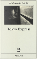 Tokyo Express by Seichö Matsumoto