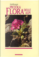 Piccola flora delle Alpi by Paula Kohlhaupt