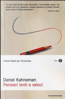 Pensieri lenti e veloci by Daniel Kahneman
