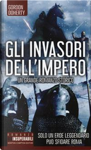 Gli invasori dell'impero by Gordon Doherty