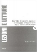 Diritto d'autore, agente letterario e traduttore nella filiera editoriale by Barbara Griffini