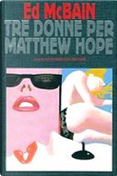 Tre donne per Matthew Hope by Ed McBain