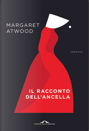 Il racconto dell'ancella by Margaret Atwood