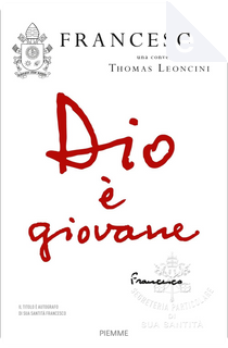 Dio è giovane by Papa Francesco
