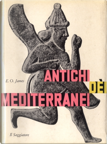Antichi dèi mediterranei by Edwin Oliver James