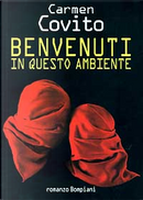 Benvenuti in questo ambiente by Carmen Covito