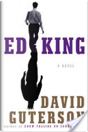 Ed King by David Guterson