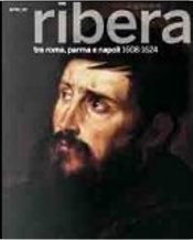 Ribera tra Parma, Roma e Napoli