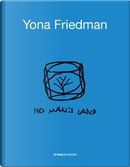 Yona Friedman. No man's land. Ediz. illustrata by Yona Friedman