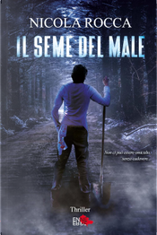 Il seme del male by Nicola Rocca