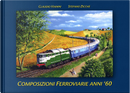 Composizioni ferroviarie anni '60 by Claudio Vianini, Stefano Zicche