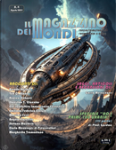 Il magazzino dei mondi n. 4 - Agosto 2024 by Andrea Cabassi, Angelo Frascella, Arcade Bassani, Carlo Menzinger di Preussenthal, Collettivo Immaginario Fantastico, Federico Caruso, Margherita Tramontano, Massimo Ferri, Phat Gordon, Stanislao V. Cicenko, Stefano Machera, Tea C. Blanc