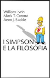 I Simpson e la filosofia by Aeon J. Skoble, Mark T. Conard, William Irwin