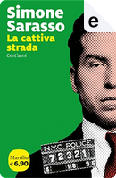 La cattiva strada by Simone Sarasso