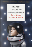 Cosa tiene accese le stelle by Mario Calabresi