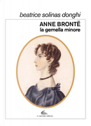 Anne Brontë, la gemella minore by Beatrice Solinas Donghi