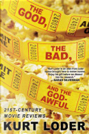 The Good, the Bad and the Godawful by Kurt Loder