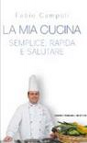 La mia cucina by Fabio Campoli